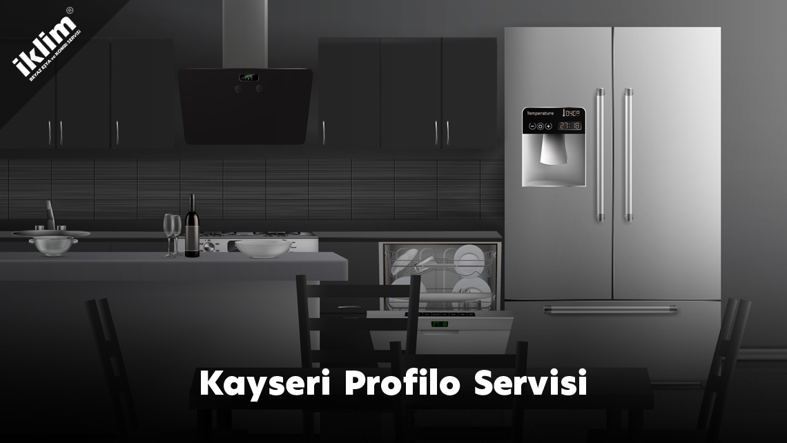 Kayseri Profilo Servisi