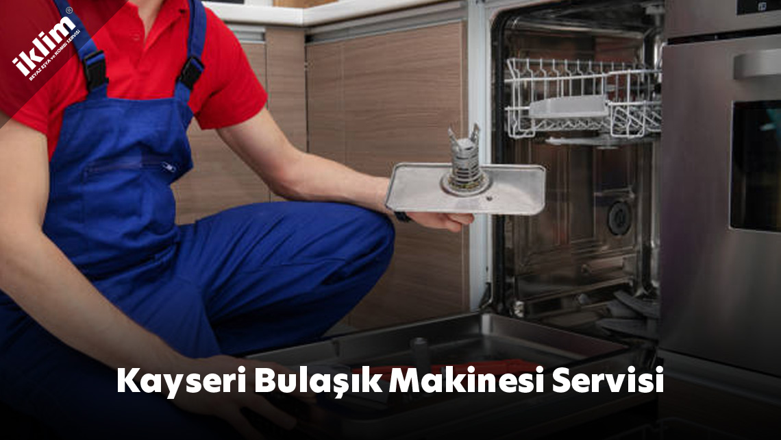 Kayseri Bulaşık Makinesi Servisi